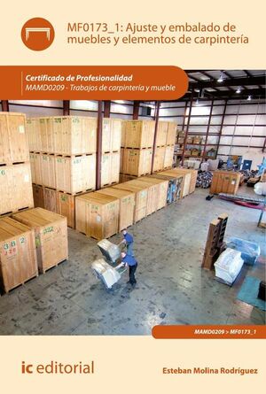 AJUSTE Y EMBALADO DE MUEBLES Y ELEMENTOS DE CARPINTER�A. MAMD0209 - TRABAJOS DE CARPINTER�A Y MUEBLE