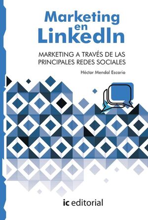MARKETING EN LINKEDIN. MARKETING A TRAV�S DE LAS PRINCIPALES REDES SOCIALES