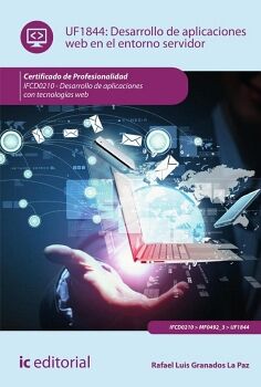 DESARROLLO DE APLICACIONES WEB EN EL ENTORNO SERVIDOR. IFCD0210 - DESARROLLO DE APLICACIONES CON TECNOLOG�AS WEB