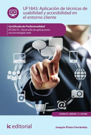 APLICACI�N DE T�CNICAS DE USABILIDAD Y ACCESIBILIDAD EN EL ENTORNO CLIENTE. IFCD0210 - DESARROLLO DE APLICACIONES CON TE