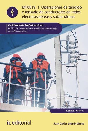 OPERACIONES DE TENDIDO Y TENSADO DE CONDUCTORES EN REDES ELCTRICAS AREAS Y SUBTERRNEAS. ELEE0108 - OPERACIONES AUXILI