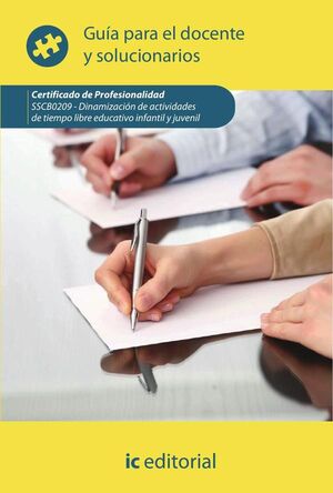 DINAMIZACIN DE ACTIVIDADES DE TIEMPO LIBRE EDUCATIVO INFANTIL Y JUVENIL. SSCB0209 - GUA PARA EL DOCENTE Y SOLUCIONARIO