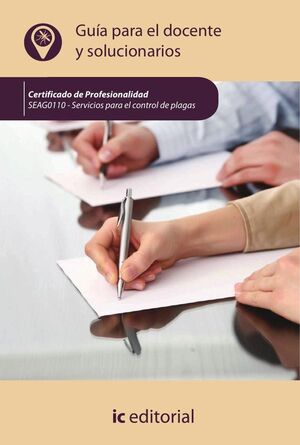 SERVICIOS PARA EL CONTROL DE PLAGAS. SEAG0110 - GUA PARA EL DOCENTE Y SOLUCIONARIOS