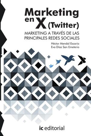 MARKETING EN X (TWITTER). MARKETING A TRAVS DE LAS PRINCIPALES REDES SOCIALES