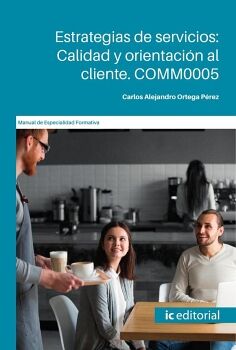ESTRATEGIAS DE SERVICIOS: CALIDAD Y ORIENTACIN AL CLIENTE