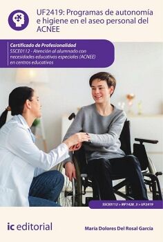 PROGRAMAS DE AUTONOM�A E HIGIENE EN EL ASEO PERSONAL DEL ACNEE. SSCE0112 - ATENCI�N AL ALUMNADO CON NECESIDADES EDUCATIV