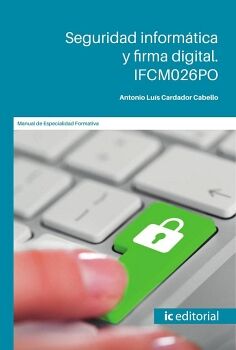 SEGURIDAD INFORMTICA Y FIRMA DIGITAL