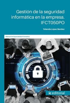 GESTI�N DE LA SEGURIDAD INFORM�TICA EN LA EMPRESA
