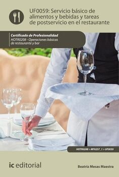 SERVICIO BSICO DE ALIMENTOS Y BEBIDAS Y TAREAS DE POSTSERVICIO EN EL RESTAURANTE. HOTR0208 - OPERACIONES BSICAS DEL RE