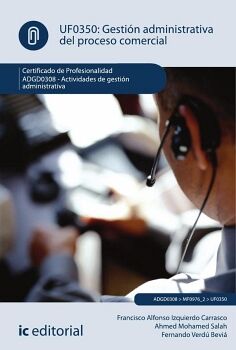 GESTI�N ADMINISTRATIVA DEL PROCESO COMERCIAL. ADGD0308 - ACTIVIDADES DE GESTI�N ADMINISTRATIVA