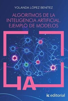ALGORITMOS DE LA INTELIGENCIA ARTIFICIAL. EJEMPLO DE MODELOS