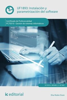 INSTALACI�N Y PARAMETRIZACI�N DEL SOFTWARE. IFCT0510 - GESTI�N DE SISTEMAS INFORM�TICOS