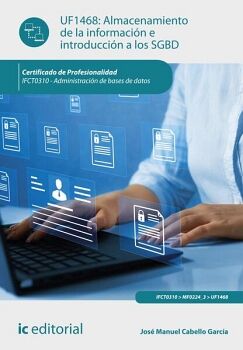 ALMACENAMIENTO DE LA INFORMACI�N E INTRODUCCI�N A LOS SGBD. IFCT0310 - ADMINISTRACI�N DE BASES DE DATOS