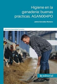 HIGIENE EN LA GANADER�A: BUENAS PR�CTICAS