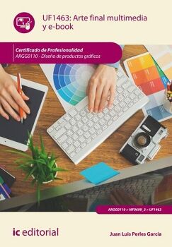 ARTE FINAL MULTIMEDIA Y E-BOOK. ARGG0110 - DISE�O DE PRODUCTOS GR�FICOS