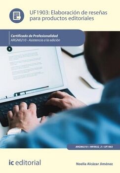 ELABORACI�N DE RESE�AS PARA PRODUCTOS EDITORIALES. ARGN0210 - ASISTENCIA A LA EDICI�N
