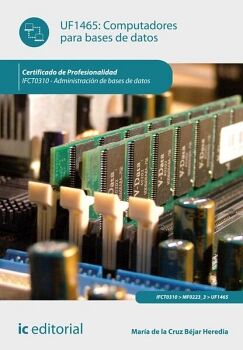 COMPUTADORES PARA BASES DE DATOS. IFCT0310 - ADMINISTRACI�N DE BASES DE DATOS