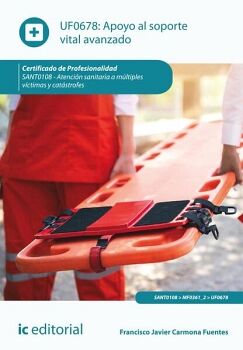 APOYO AL SOPORTE VITAL AVANZADO. SANT0108 - ATENCI�N SANITARIA A M�LTIPLES V�CTIMAS Y CAT�STROFES
