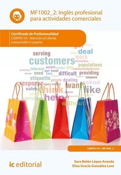INGL�S PROFESIONAL PARA ACTIVIDADES COMERCIALES. COMT0110 - ATENCI�N AL CLIENTE, CONSUMIDOR O USUARIO