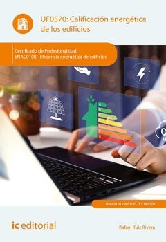 CALIFICACI�N ENERG�TICA DE LOS EDIFICIOS. ENAC0108 - EFICIENCIA ENERG�TICA DE EDIFICIOS
