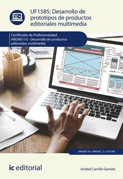 DESARROLLO DE PROTOTIPOS DE PRODUCTOS EDITORIALES MULTIMEDIA. ARGN0110 - DESARROLLO DE PRODUCTOS EDITORIALES MULTIMEDIA