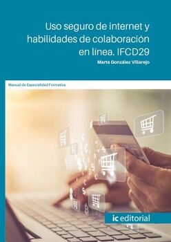 USO SEGURO DE INTERNET Y HABILIDADES EN COLABORACI�N EN L�NEA. IFCD29
