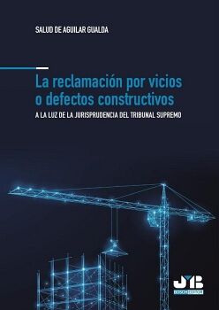 LA RECLAMACI�N POR VICIOS O DEFECTOS CONSTRUCTIVOS.