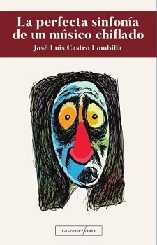 LA PERFECTA SINFON�A DE UN M�SICO CHIFLADO