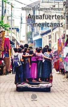 AGUAFUERTES MEXICANAS (VERSIN MXICO)