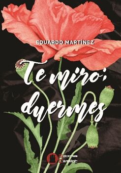 TE MIRO; DUERMES