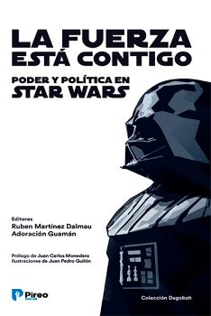 LA FUERZA EST� CONTIGO. PODER Y POL�TICA EN STAR WARS