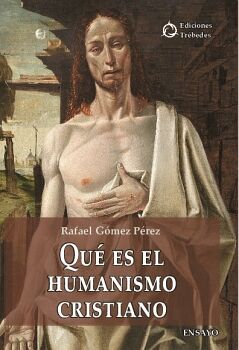 QU� ES EL HUMANISMO CRISTIANO