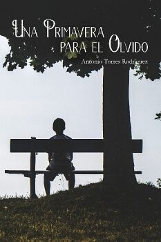 UNA PRIMAVERA PARA EL OLVIDO