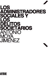 LOS ADMINISTRADORES SOCIALES Y LOS DELITOS SOCIETARIOS