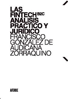 LAS FINTECH B2C AN�LISIS PR�CTICO Y JUR�DICO