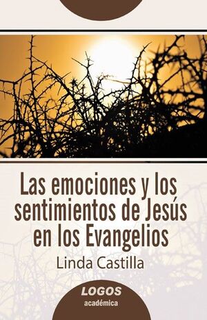 LAS EMOCIONES Y LOS SENTIMIENTOS DE JES�S EN LOS EVANGELIOS
