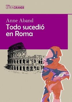 TODO SUCEDI� EN ROMA (EDICI�N EN LETRA GRANDE)