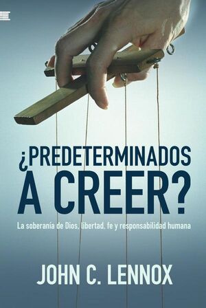 PREDETERMINADOS A CREER?