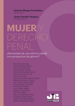 MUJER Y DERECHO PENAL �NECESIDAD DE UNA REFORMA DESDE UNA PERSPECTIVA DE G�NERO?