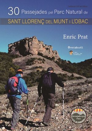 30 PASSEJADES PEL PARC NATURAL DE SANT LLOREN� DEL MUNT I L OBAC