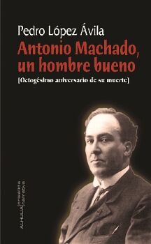 MACHADO UN HOMBRE BUENO