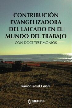 CONTRIBUCI�N EVAGELIZADORA DEL LAICADO EN EL MUNDO DEL TRABAJO