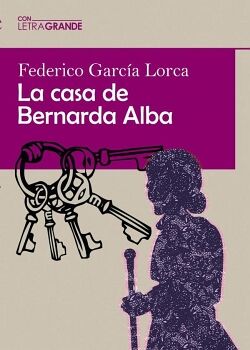 LA CASA DE BERNARDA ALBA (EDICIN EN LETRA GRANDE)