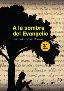 A LA SOMBRA DEL EVANGELIO