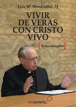 VIVIR DE VERAS EN CRISTO VIVO