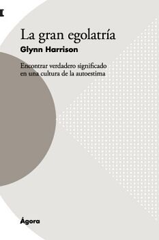 LA GRAN EGOLATR�A