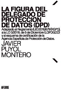 LA FIGURA DEL DELEGADO DE PROTECCI�N DE DATOS (DPD)