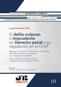 EL DELITO CULPOSO O IMPRUDENTE EN DERECHO PENAL Y SU REGULACI�N EN EL COIP