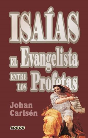 ISAAS: EL EVANGELISTA ENTRE LOS PROFETAS