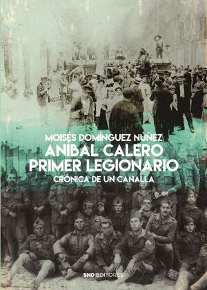 ANBAL CALERO. PRIMER LEGIONARIO